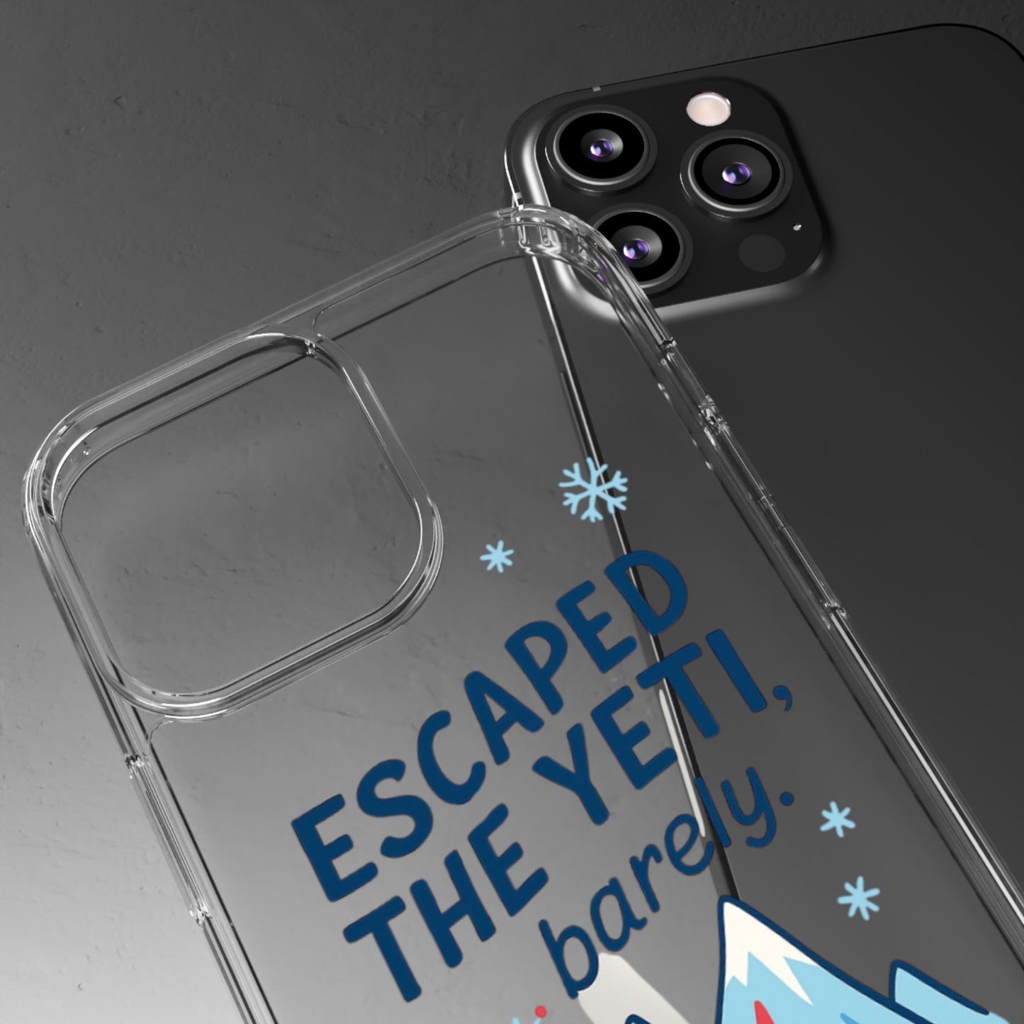 Escaped the Yeti , Barely! - Clear Phone Case