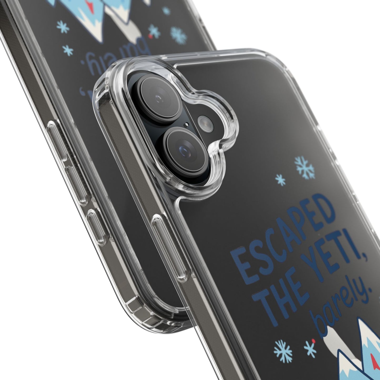 Escaped the Yeti , Barely! -  Clear Phone Case