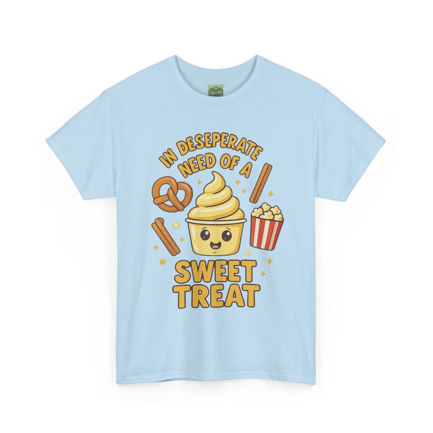 "In Desperate Need of a Sweet Treat" - Unisex Heavy Cotton Tee