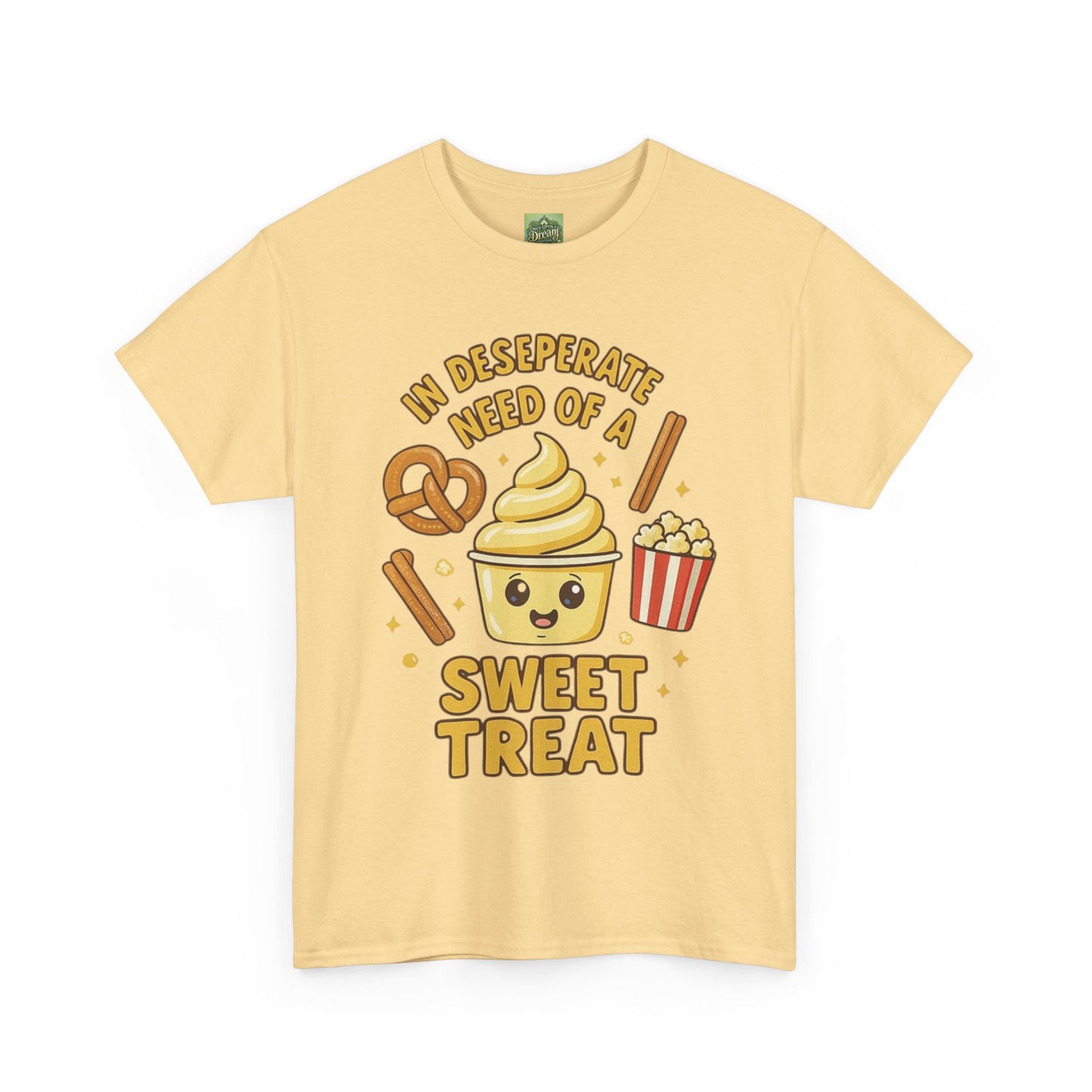 "In Desperate Need of a Sweet Treat" - Unisex Heavy Cotton Tee