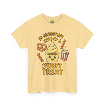 "In Desperate Need of a Sweet Treat" - Unisex Heavy Cotton Tee