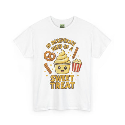 "In Desperate Need of a Sweet Treat" - Unisex Heavy Cotton Tee