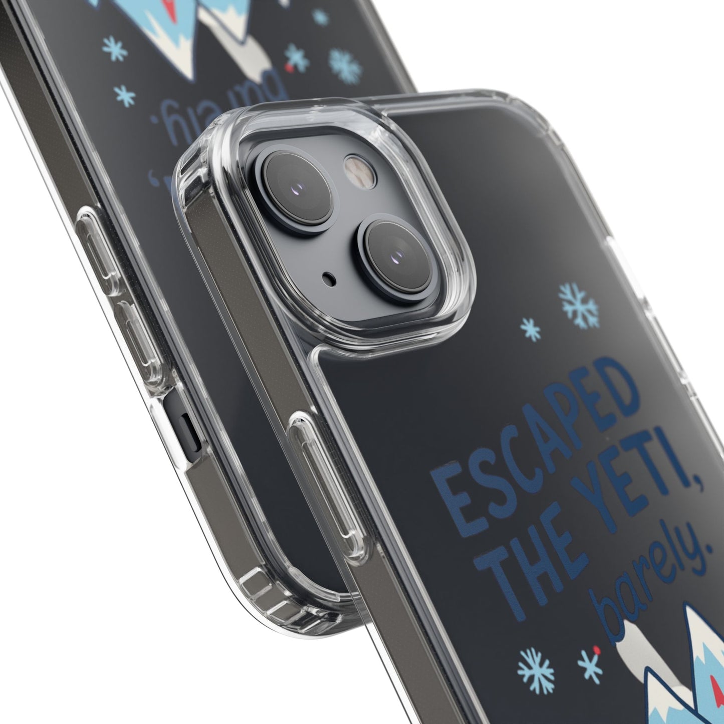 Escaped the Yeti , Barely! -  Clear Phone Case