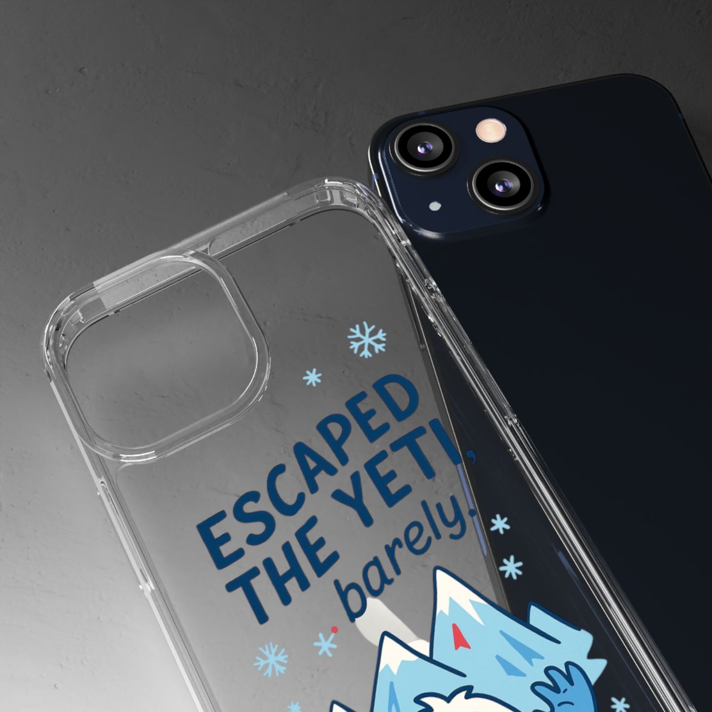 Escaped the Yeti , Barely! -  Clear Phone Case