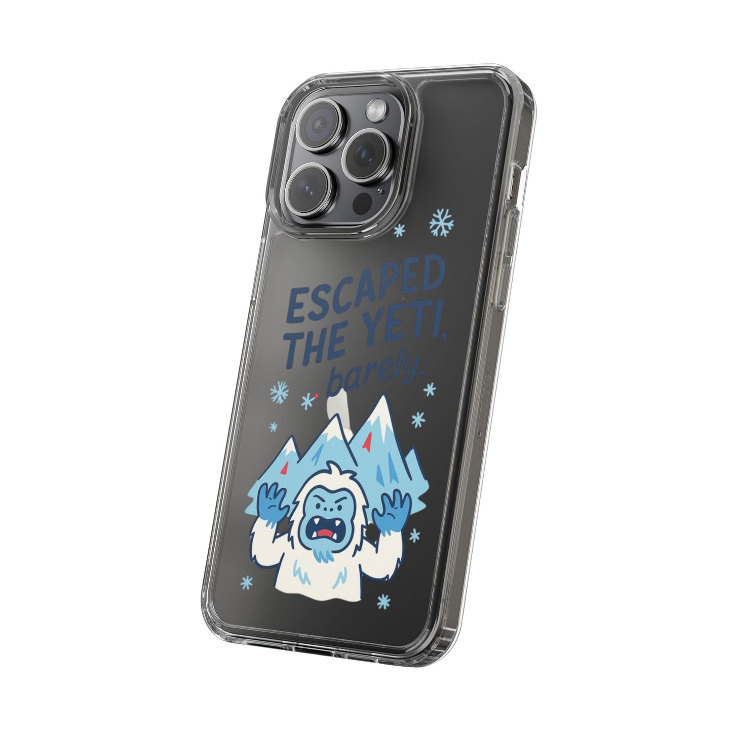 Escaped the Yeti , Barely! -  Clear Phone Case